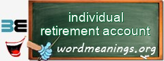 WordMeaning blackboard for individual retirement account